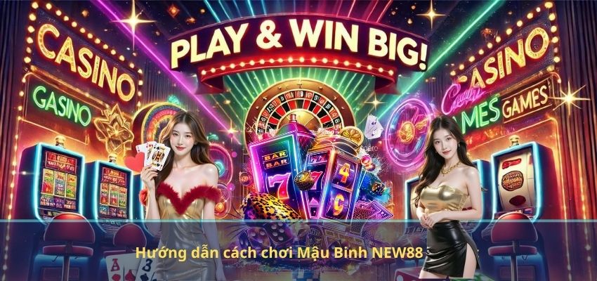 Cách Chơi Mậu Binh NEW88 Chuẩn Bài – Hướng Dẫn Chi Tiết Cho Người Mới Hướng dẫn cách chơi Mậu Binh NEW88 chi tiết